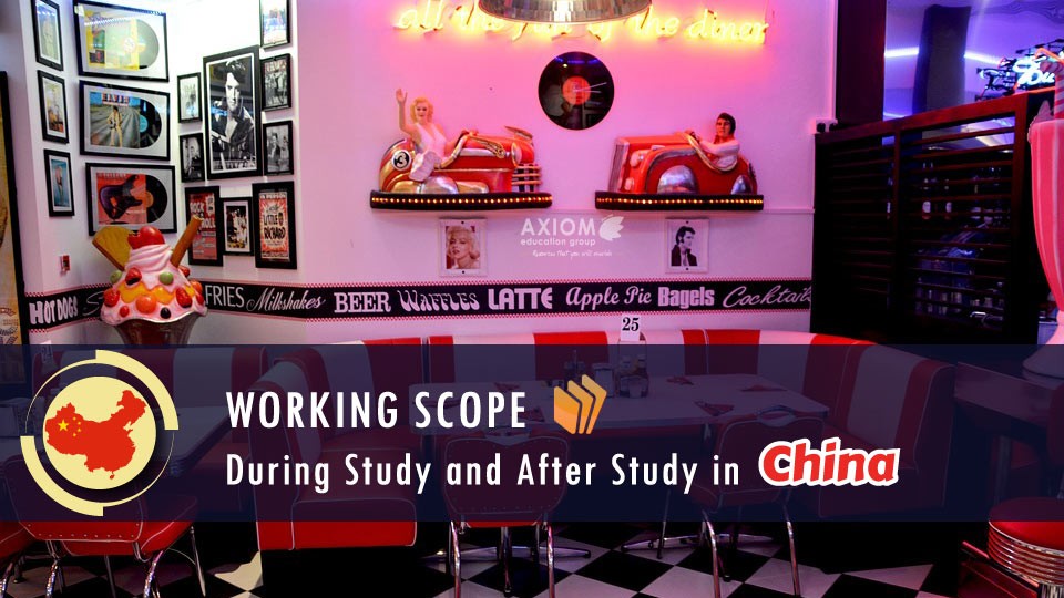 WORKING-SCOPE-DURING-STUDY-AFTER-STUDY-CHINA