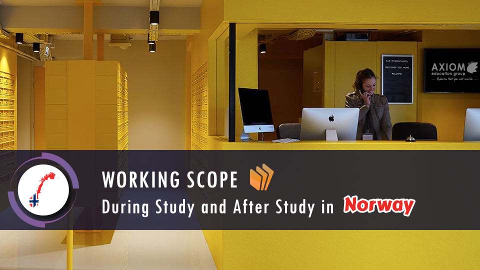WORKING-SCOPE-DURING-STUDY-AFTER-STUDY-NORWAY