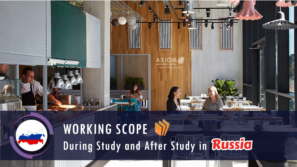WORKING-SCOPE-DURING-STUDY-AFTER-STUDY-RUSSIA